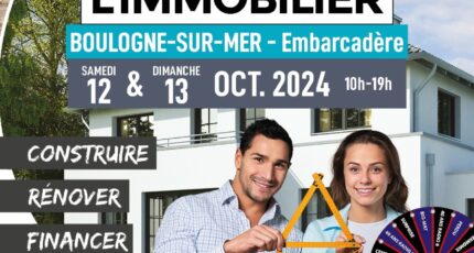 Salon de l’Habitat et de l’Immobilier à Boulogne sur Mer (62) les 12 et 13 Octobre 2024 !